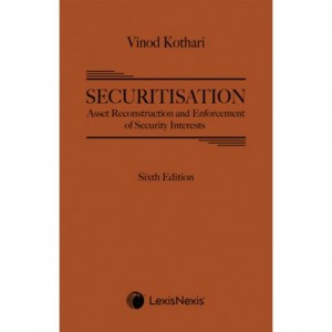 LexisNexis's Securitisation Asset Reconstruction & Enforcement of Security Interests [HB] by Vinod Kothari